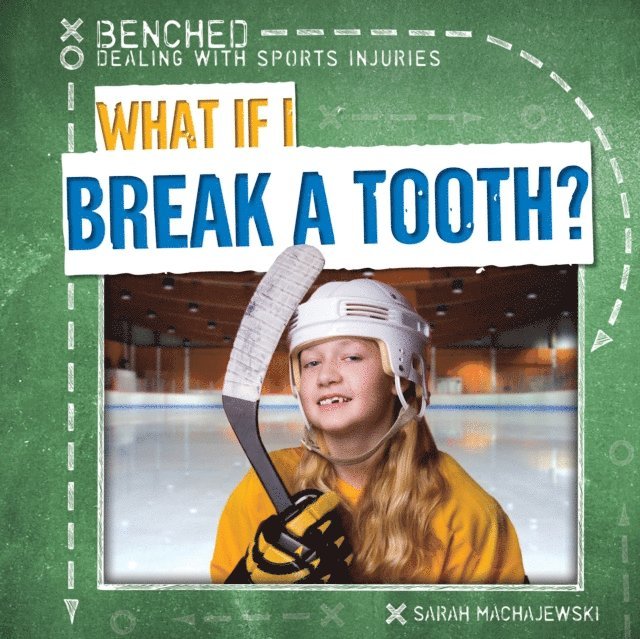 Sarah Machajewski - What If I Break a Tooth?, E-bok. Tillgänglighet: Lägg i varukorg
