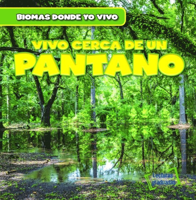 Seth Lynch - Vivo cerca de un pantano (There's a Swamp in My Backyard!), E-bok