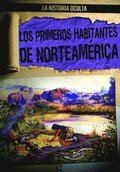 Los primeros habitantes de Norteamérica (North America''s First People)