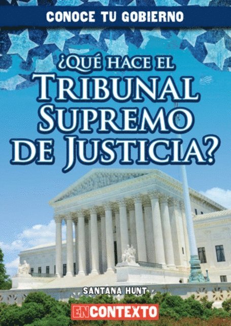 Santana Hunt - ¿Qué hace el Tribunal Supremo de Justicia? (What Does the U.S. Supreme Court Do?), E-bok. Tillgänglighet: Lägg i varukorg
