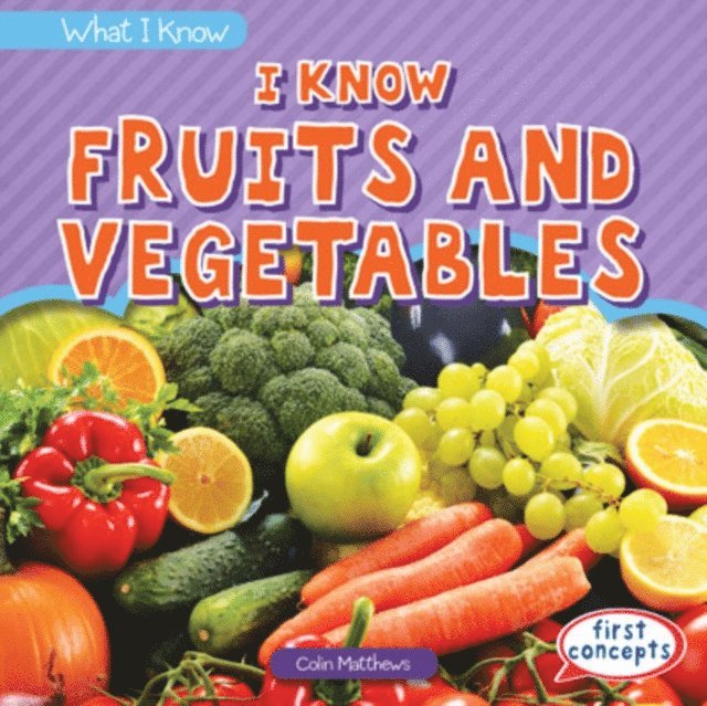 Colin Matthews - I Know Fruits and Vegetables, E-bok