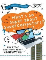 What's So Super about Supercomputers?