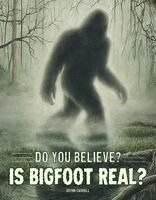 Is Bigfoot Real?