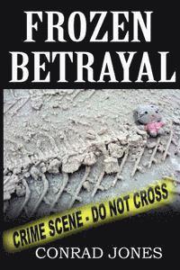Conrad Jones - Frozen Betrayal: A Detective Alec Ramsay Novel, Häftad. Tillgänglighet: Lägg i varukorg