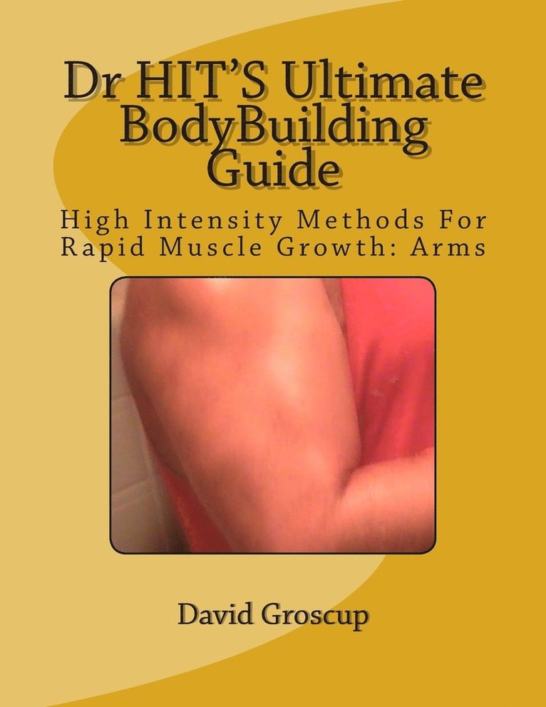 David R Groscup - Dr HIT'S Ultimate BodyBuilding Guide, Häftad. Tillgänglighet: Lägg i varukorg