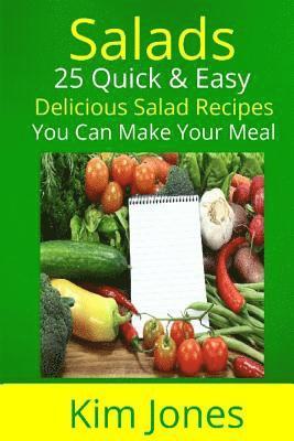 Kim Jones - Salads: 25 Quick & Easy Delicious Salad Recipes You Can Make Your Meal, Häftad. Tillgänglighet: Lägg i varukorg