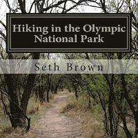 Seth Brown - Hiking in the Olympic National Park: A photo book., Häftad. Tillgänglighet: Lägg i varukorg