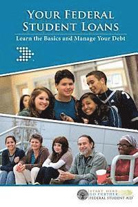 Federal Student Aid, U. S. Department Of Education - Your Federal Student Loans: Learn the Basics and Manage Your Debt, Häftad. Tillgänglighet: Lägg i varukorg