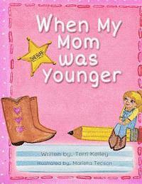 When My Mom Was Younger