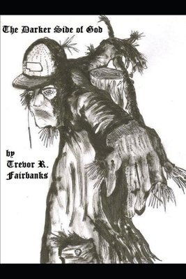 Trevor R Fairbanks - Darker Side of God, Häftad. Tillgänglighet: Lägg i varukorg