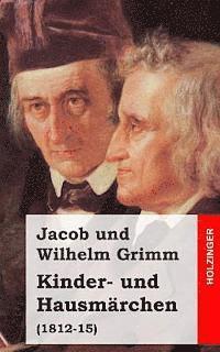 Jacob Und Wilhelm Grimm - Kinder- und Hausmärchen: (1812-15), Häftad. Tillgänglighet: Lägg i varukorg