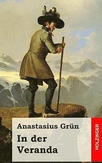 Anastasius Grun - In der Veranda, Häftad. Tillgänglighet: Lägg i varukorg