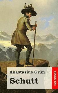 Anastasius Grun - Schutt, Häftad. Tillgänglighet: Lägg i varukorg