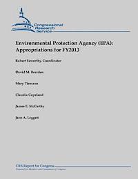 David M. Bearden, Mary Tiemann - Environmental Protection Agency (EPA): Appropriations for FY2013, Häftad. Tillgänglighet: Lägg i varukorg
