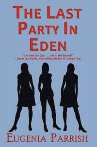 Eugenia Parrish - The Last Party in Eden, Häftad. Tillgänglighet: Lägg i varukorg