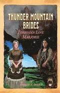 Thunder Mountain Brides: Forbidden Love-Marjorie
