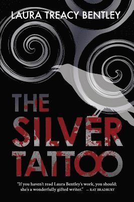 Laura Treacy Bentley - The Silver Tattoo, Häftad. Tillgänglighet: Lägg i varukorg