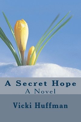 Vicki Huffman - A Secret Hope, Häftad. Tillgänglighet: Lägg i varukorg