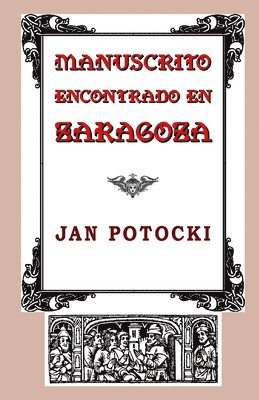 Jan Potocki - Manuscrito encontrado en Zaragoza, Häftad. Tillgänglighet: Lägg i varukorg