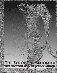 Jason Koba - The Eye of The Beholder: Photography of John Cannon, Häftad. Tillgänglighet: Lägg i varukorg