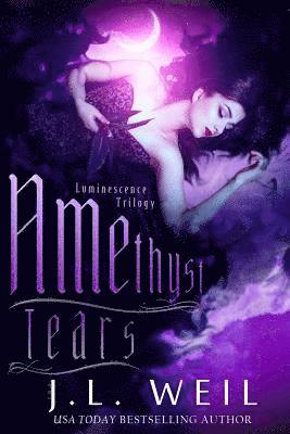J. L. Weil - Amethyst Tears: Luminescence Book 2, Häftad