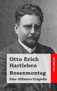 Otto Erich Hartleben - Rosenmontag: Eine Offiziers-Tragödie, Häftad. Tillgänglighet: Lägg i varukorg