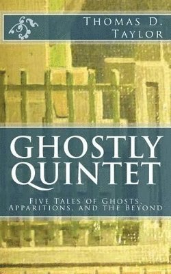 Thomas D Taylor - Ghostly Quintet, Häftad. Tillgänglighet: Lägg i varukorg