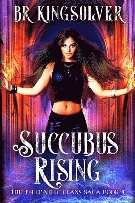 Br Kingsolver - Succubus Rising, Häftad. Tillgänglighet: Lägg i varukorg