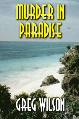 Greg Wilson - Murder in Paradise, Häftad
