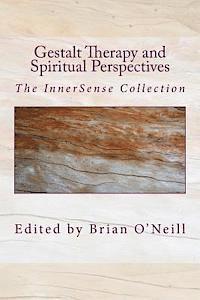 Yaro Starak, Sara-Jo Gylany - Gestalt Therapy and Spiritual Perspective: The InnerSense Collection, Häftad