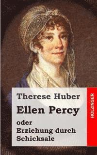 Therese Huber - Ellen Percy: oder Erziehung durch Schicksale, Häftad. Tillgänglighet: Lägg i varukorg