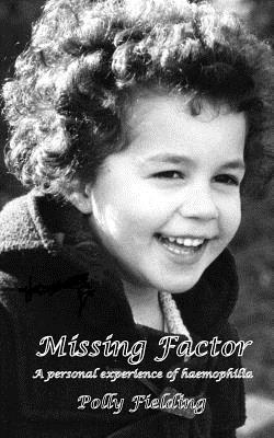Polly Fielding - Missing Factor: A Personal Experience of Haemophilia, Häftad. Tillgänglighet: Lägg i varukorg