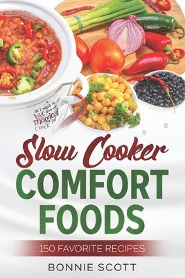 Bonnie Scott - Slow Cooker Comfort Foods, Häftad. Tillgänglighet: Lägg i varukorg