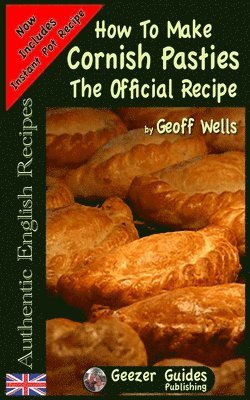 Geoff Wells - How to Make Cornish Pasties, Häftad. Tillgänglighet: Tillfälligt slut