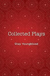 Shay Youngblood - Collected Plays of Shay Youngblood, Häftad. Tillgänglighet: Lägg i varukorg