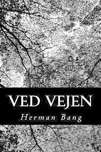 Herman Bang - Ved vejen, Häftad. Tillgänglighet: Lägg i varukorg