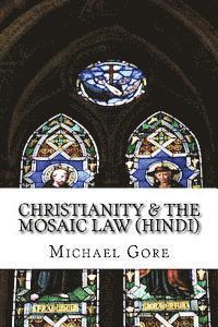 Ps Michael Gore - Christianity & the Mosaic Law: Hindi Translation, Häftad