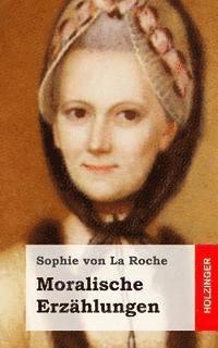 Sophie Von La Roche - Moralische Erzählungen, Häftad