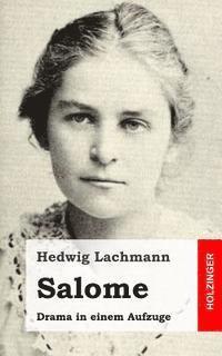 Hedwig Lachmann - Salome: Drama in einem Aufzuge, Häftad