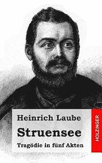 Heinrich Laube - Struensee: Tragödie in fünf Akten, Häftad. Tillgänglighet: Lägg i varukorg