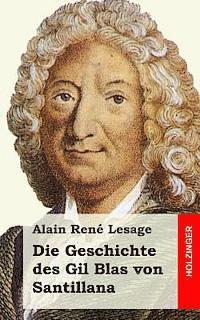 Alain Rene Lesage - Die Geschichte des Gil Blas von Santillana, Häftad. Tillgänglighet: Lägg i varukorg
