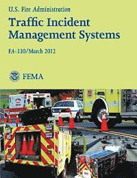 U. S. Fire Administration - Traffic Incident Management Systems: Fa-330, Häftad. Tillgänglighet: Lägg i varukorg