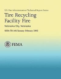 John Lee Cook Jr, U. S. Department of Fire Administration - Tire Recycling Facility Fire: Nebraska City, Nebraska, Häftad. Tillgänglighet: Lägg i varukorg