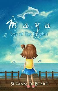 Suzanne De Board - Maya-Bay of the Dolphin, Häftad. Tillgänglighet: Lägg i varukorg