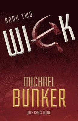 Michael Bunker - Wick 2: The Charm School, Häftad. Tillgänglighet: Lägg i varukorg