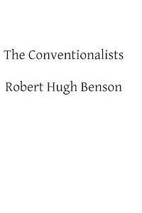 Robert Hugh Benson, Brother Hermenegild Tosf - The Conventionalists, Häftad