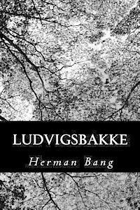 Herman Bang - Ludvigsbakke, Häftad. Tillgänglighet: Lägg i varukorg