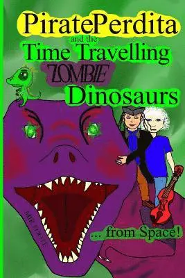 Mir Foote - Pirate Perdita and the Time Travelling Zombie Dinosaurs...from Space!, Häftad. Tillgänglighet: Lägg i varukorg