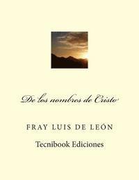 Fray Luis De Leon - de Los Nombres de Cristo, Häftad