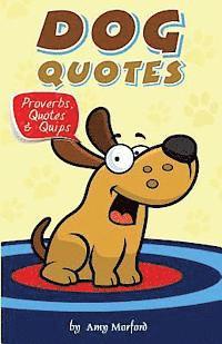 Amy Morford - Dog Quotes: Proverbs, Quotes & Quips, Häftad. Tillgänglighet: Lägg i varukorg